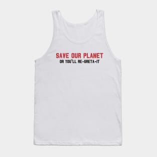 Climate Change Is Real Tank Top